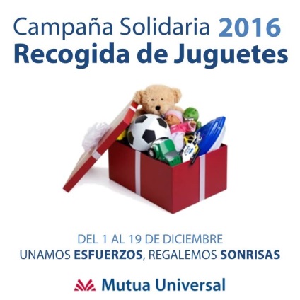 Campaña solidaria de recogida de juguetes en los centros de Mutua Universal Campaña solidaria de recogida de juguetes en los centros de Mutua Universal